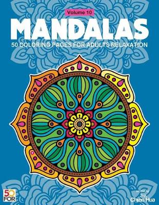 Book cover for Mandalas 50 Coloring Pages For Adults Relaxation Vol.10