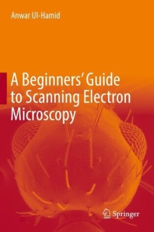 Cover of A Beginners' Guide to Scanning Electron Microscopy