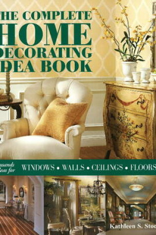 Cover of The Complete Home Decorating Idea Book