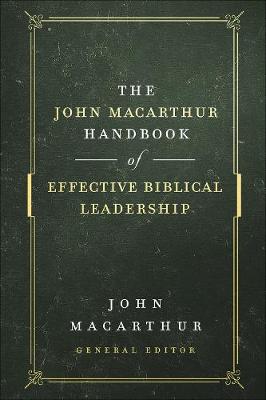 Book cover for The John MacArthur Handbook of Effective Biblical Leadership