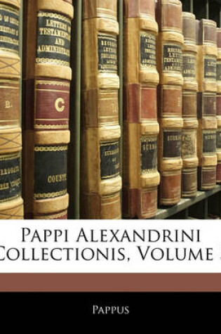 Cover of Pappi Alexandrini Collectionis, Volume 3