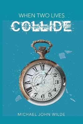 Book cover for When Two Lives Collide