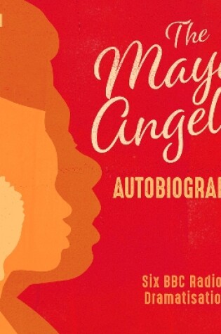 Cover of The Maya Angelou Autobiographies