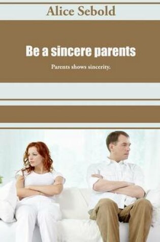 Cover of Be a Sincere Parents