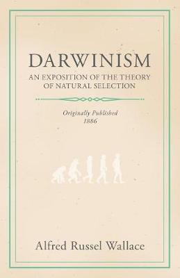 Book cover for Darwinism - An Exposition Of The Theory Of Natural Selection