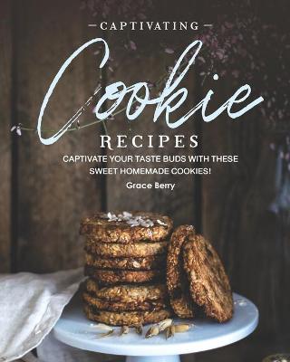 Book cover for Captivating Cookie Recipes