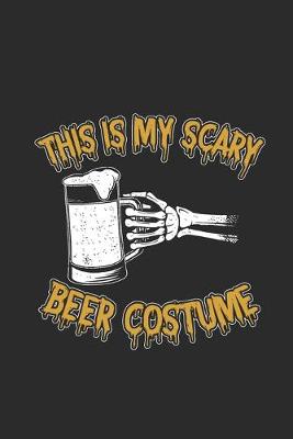 Book cover for This Is My Scary Beer Costume