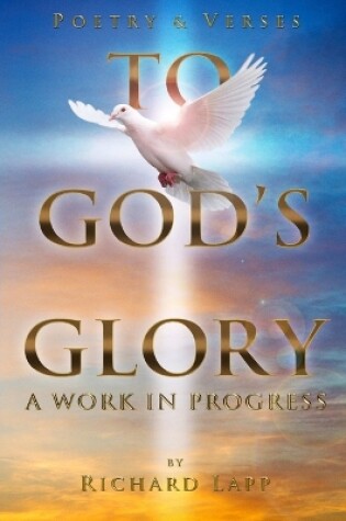 Cover of To God's Glory: A Work in Progress