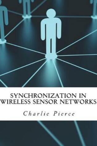 Cover of Synchronization in Wireless Sensor Networks