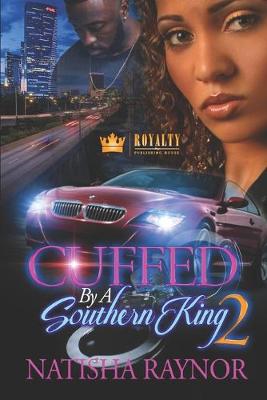 Book cover for Cuffed By A Southern King 2