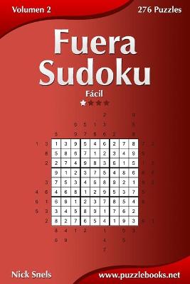 Cover of Fuera Sudoku - Fácil - Volumen 2 - 276 Puzzles