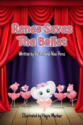 Cover of Renee Saves The Ballet