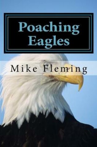 Cover of Poaching Eagles