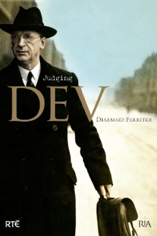 Cover of Judging Dev: A Reassessment of the Life and Legacy of Eamon De Valera