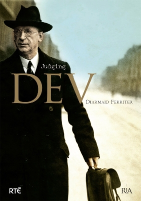 Book cover for Judging Dev: A Reassessment of the Life and Legacy of Eamon De Valera