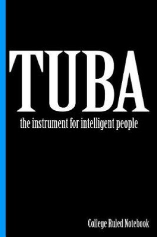 Cover of Tuba, the Instrument for Intelligent People