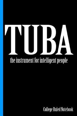 Book cover for Tuba, the Instrument for Intelligent People