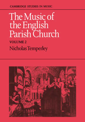 Book cover for The Music of the English Parish Church: Volume 2