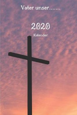 Book cover for Vater unser..... 2020 Kalender