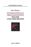 Book cover for Internationale Organisationen Politik Und Geschichte