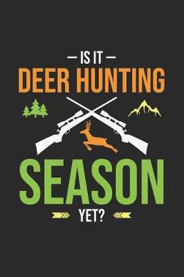 Book cover for Is It Deer Hunting Season Yet