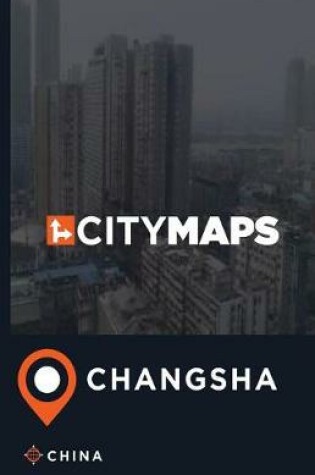 Cover of City Maps Changsha China