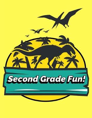 Book cover for Second Grade Fun Dinosaur Notebook