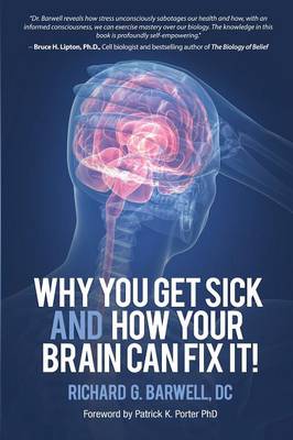 Book cover for Why You Get Sick and How Your Brain Can Fix It!