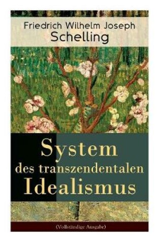 Cover of System Des Transzendentalen Idealismus (Vollstandige Ausgabe)