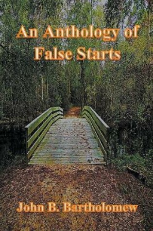 Cover of An Anthology of False Starts