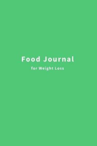 Cover of Food Journal for Weight Loss