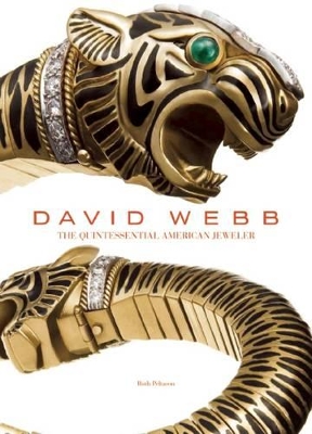 Book cover for David Webb: The Quintessential American Jeweler