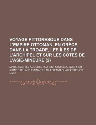 Book cover for Voyage Pittoresque Dans L'Empire Ottoman, En Grece, Dans La Troade, Les Iles de L'Archipel Et Sur Les Cotes de L'Asie-Mineure (2)