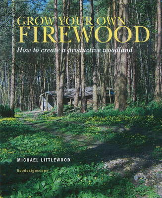 Book cover for Grow Your Own Firewood