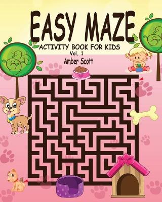 Book cover for Easy Maze Activity Book For Kids - Vol. 1