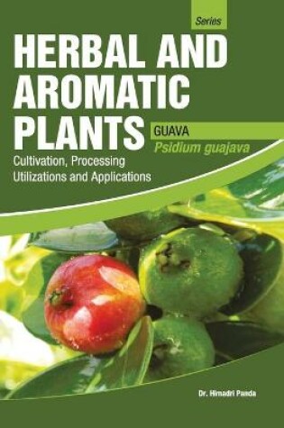 Cover of HERBAL AND AROMATIC PLANTS - Psidium guajava (GUAVA)