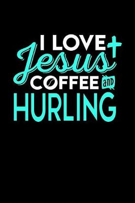 Book cover for I Love Jesus Coffee and Hurling