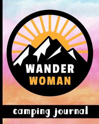 Book cover for Wander Woman - Camping Journal