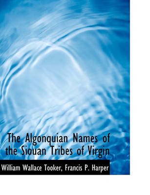 Book cover for The Algonquian Names of the Siouan Tribes of Virgin