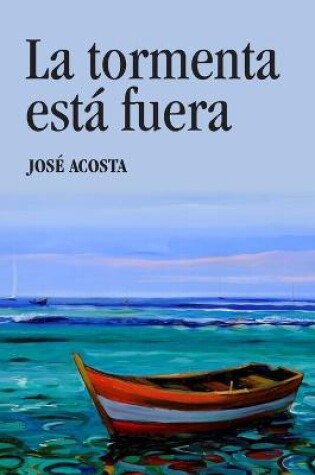 Cover of La tormenta esta fuera