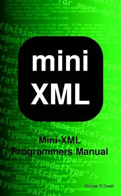 Book cover for Mini XML: Mini XML Programmers Manual
