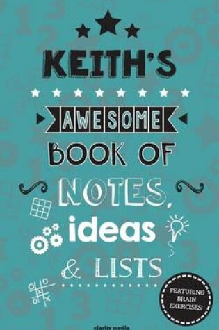 Cover of Keith's Awesome Book Of Notes, Lists & Ideas