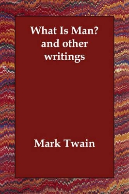 Book cover for What Is Man? and Other Writings