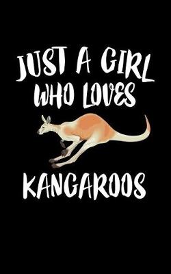 Book cover for Just A Girl Who Loves Kangaroos