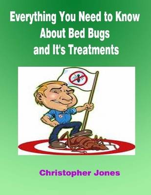 Book cover for Everything You Need to Know About Bed Bugs and It's Treatments