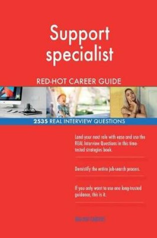 Cover of Support specialist RED-HOT Career Guide; 2535 REAL Interview Questions