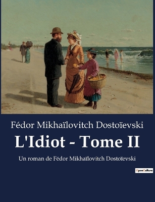 Book cover for L'Idiot - Tome II