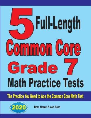 Book cover for 5 Full-Length Common Core Grade 7 Math Practice Tests