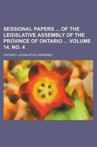 Cover of Sessional Papers of the Legislative Assembly of the Province of Ontario Volume 14, No. 4