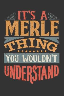 Book cover for Its A Merle Thing You Wouldnt Understand